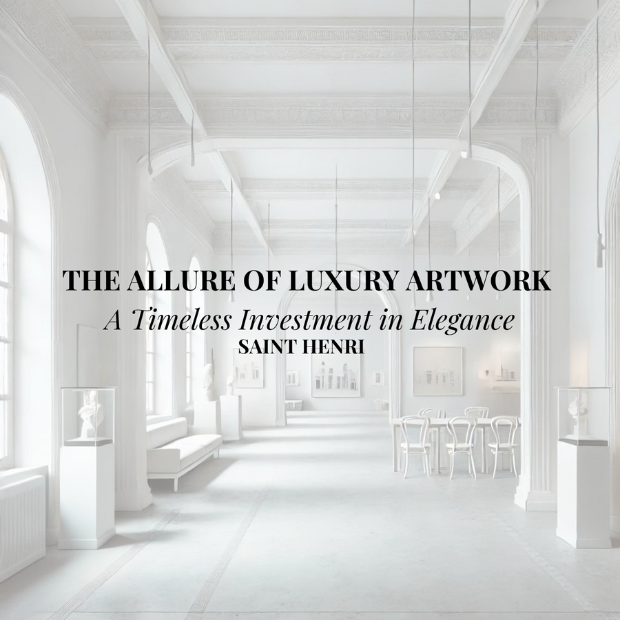 The Allure of Luxury Artwork: A Timeless Investment in Elegance
