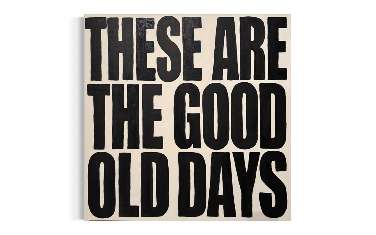 Good old days