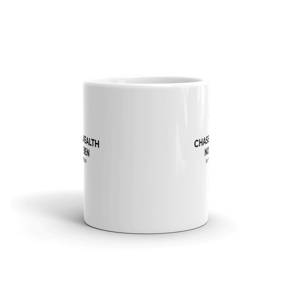 Motivational Ceramic Mugs | Chase Wealth Not Ben