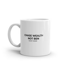 Motivational Ceramic Mugs | Chase Wealth Not Ben