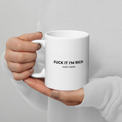 Motivational Ceramic Mugs  Fuck it I'm Rich