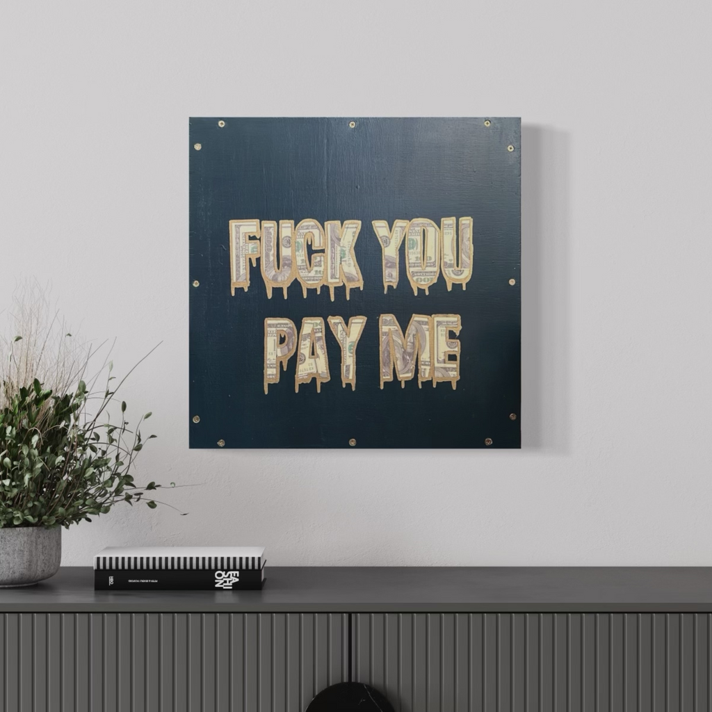 Fuck you pay me