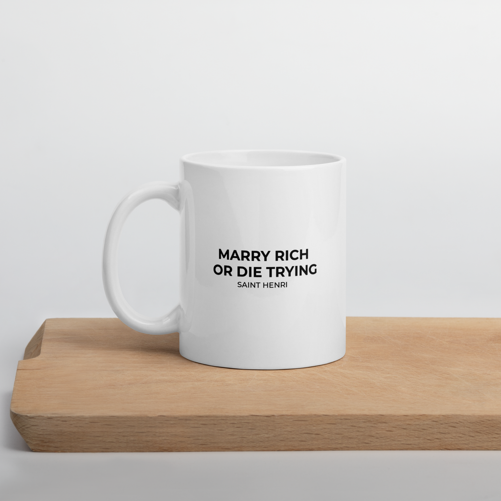 Motivational Ceramic Mugs Marry Rich Or Die Trying