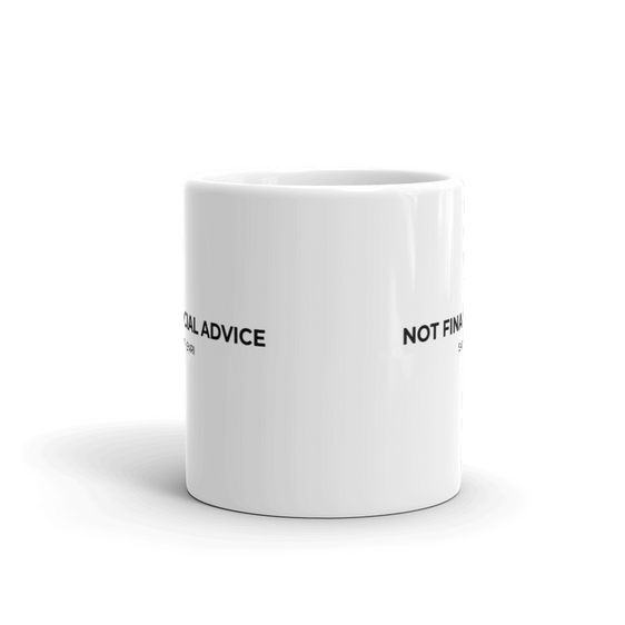 Motivational Ceramic Mugs Not Financial Advice