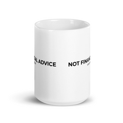 Motivational Ceramic Mugs Not Financial Advice
