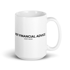Motivational Ceramic Mugs Not Financial Advice