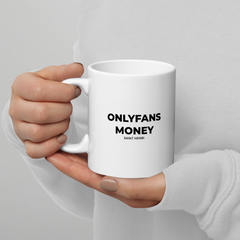 Motivational Ceramic Mugs Onlyfans Money 22