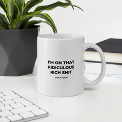 Motivational Ceramic Mugs Ridiculous Rich Shit