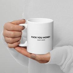 Motivational Ceramic Mugs Fuck you money