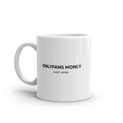 Motivational Ceramic Mugs OnlyFans Money by saint henri