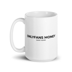 Motivational Ceramic Mugs OnlyFans Money by saint henri